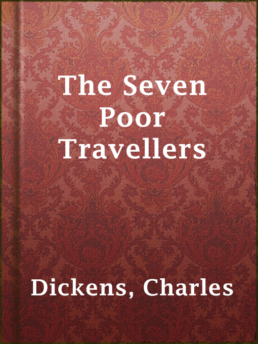 Title details for The Seven Poor Travellers by Charles Dickens - Available